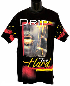 Drip Too Hard (Available in Black or Gray)