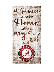 University of Alabama House is Not a Home 6 x 12 Sign